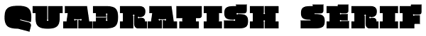 Quadratish Serif