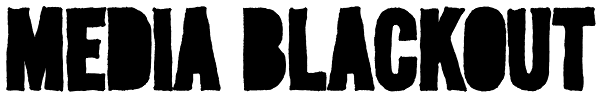 Media Blackout