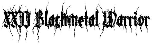 XXII Blackmetal Warrior
