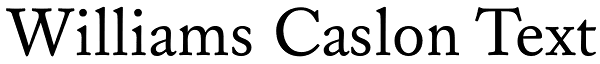 Williams Caslon Text