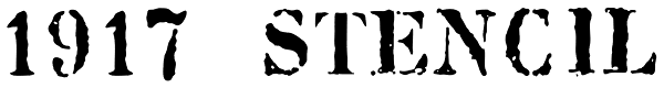 1917 Stencil
