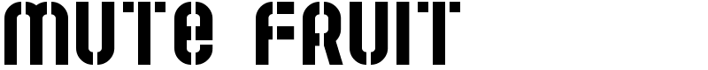 Mute Fruit