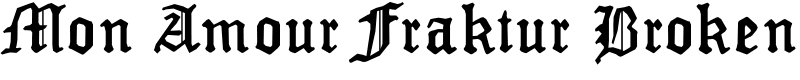 Mon Amour Fraktur Broken