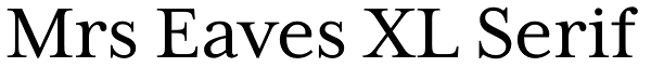 Mrs Eaves XL Serif