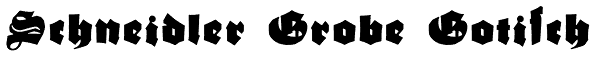 Schneidler Grobe Gotisch