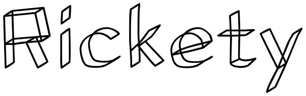 Rickety
