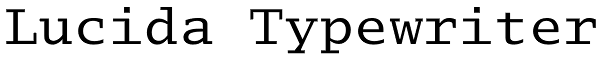 Lucida Typewriter
