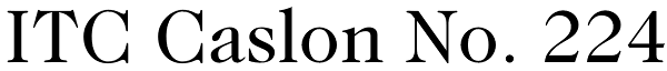 ITC Caslon No. 224