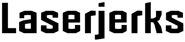 Laserjerks