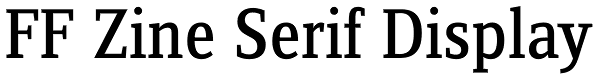FF Zine Serif Display