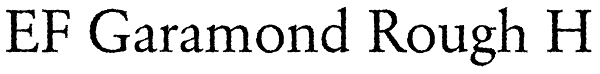EF Garamond Rough H