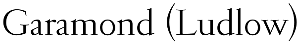 Garamond (Ludlow)