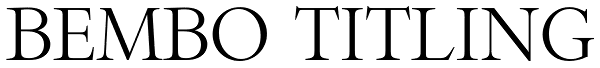 Bembo Titling