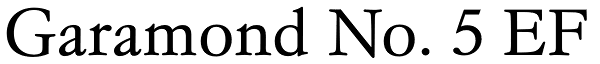 Garamond No. 5 EF