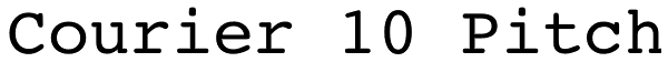 Courier 10 Pitch