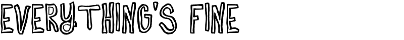 Everything's Fine