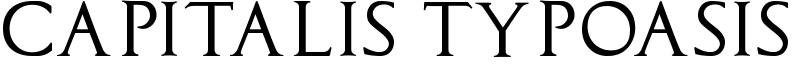 Capitalis TypOasis