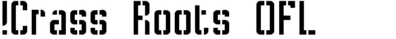 !Crass Roots OFL