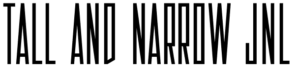 Tall And Narrow JNL