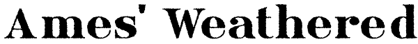 Ames' Weathered