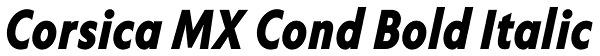 Corsica MX Cond Bold Italic Font