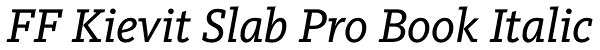 FF Kievit Slab Pro Book Italic Font