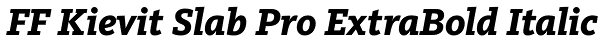 FF Kievit Slab Pro ExtraBold Italic Font