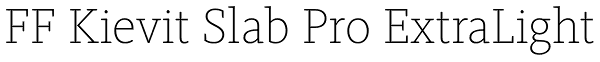 FF Kievit Slab Pro ExtraLight Font