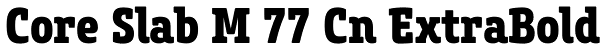 Core Slab M 77 Cn ExtraBold Font