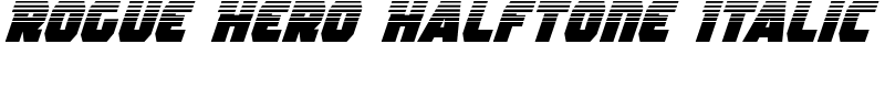 Rogue Hero Halftone Italic Font