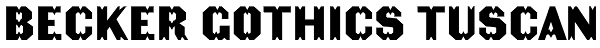 Becker Gothics Tuscan Font