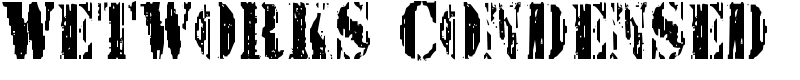 Wetworks Condensed Font
