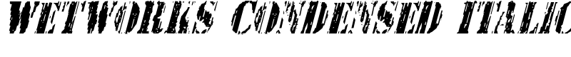 Wetworks Condensed Italic Font