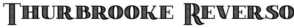 Thurbrooke Reverso Font