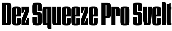 Dez Squeeze Pro Svelt Font