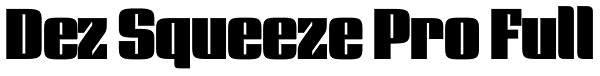 Dez Squeeze Pro Full Font