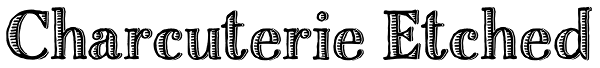 Charcuterie Etched Font