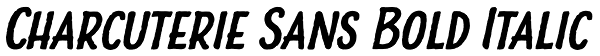 Charcuterie Sans Bold Italic Font