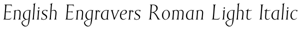 English Engravers Roman Light Italic Font