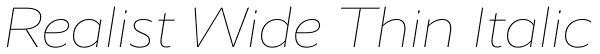 Realist Wide Thin Italic Font