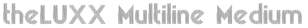 theLUXX Multiline Medium Font