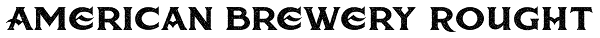 American Brewery Rought Font