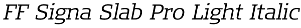 FF Signa Slab Pro Light Italic Font