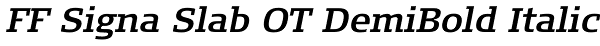 FF Signa Slab OT DemiBold Italic Font