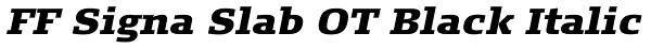 FF Signa Slab OT Black Italic Font