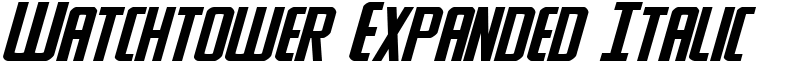 Watchtower Expanded Italic Font