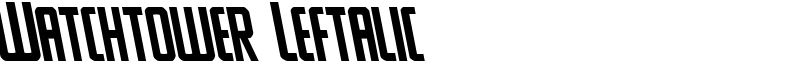 Watchtower Leftalic Font