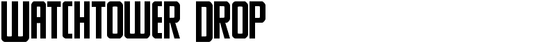 Watchtower Drop Font