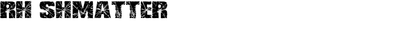 RH SHMATTER Font