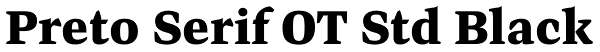 Preto Serif OT Std Black Font